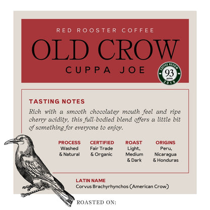 Organic Old Crow Cuppa Joe - Roasted Coffee for Everyday Home Brewing
